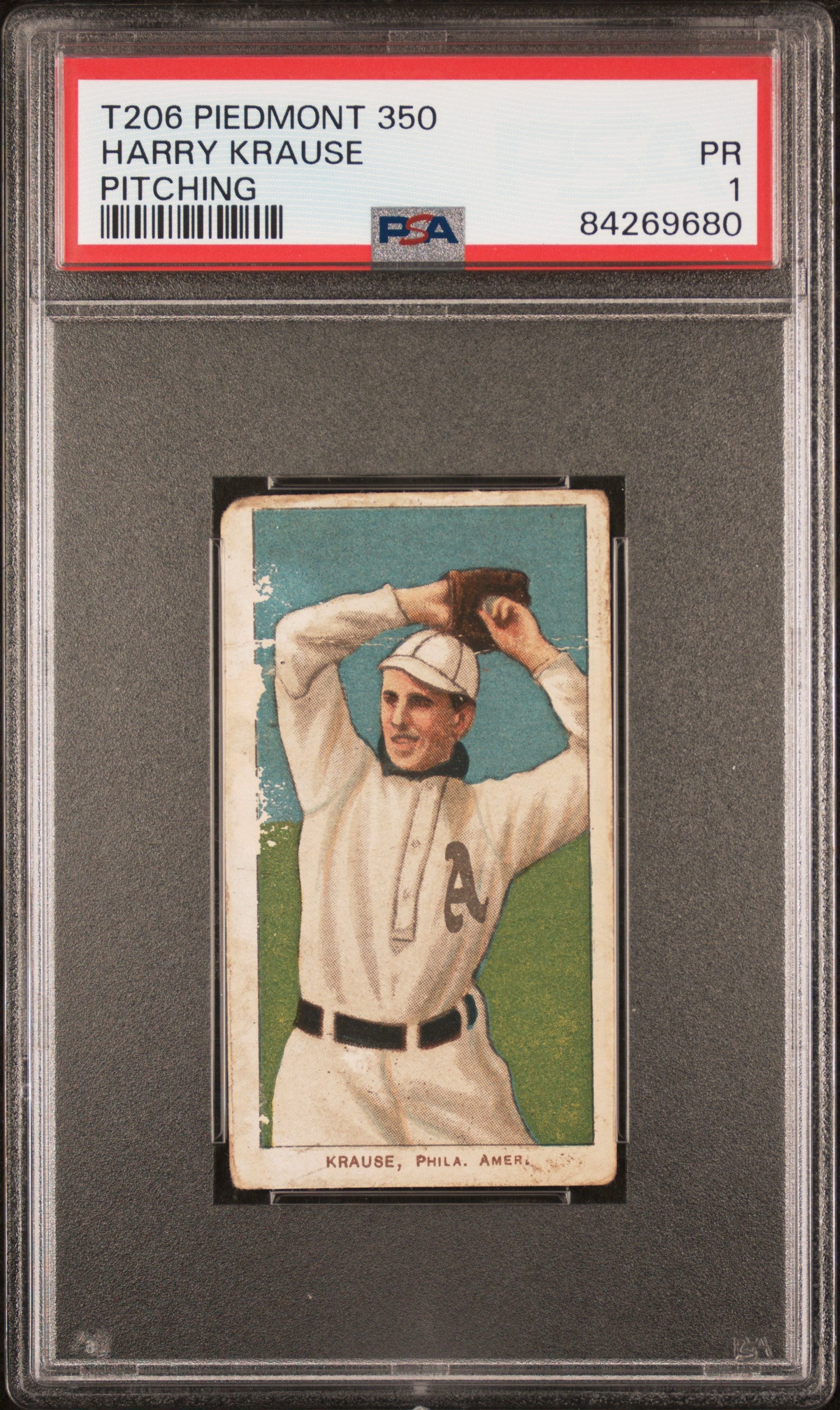 Harry Krause 1909-11 T206 Piedmont 350 Pitching PSA 1 Poor