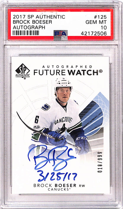 Brock Boeser 2017 SP Authentic Rookie Auto #18/999 Debut Date PSA 10 Gem Mint