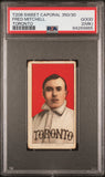 Fred Mitchell 1909-11 T206 Sweet Caporal 350/30 Toronto PSA 2 Good MK