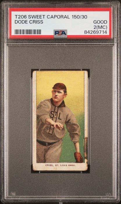 Dode Criss 1909-11 T206 Sweet Caporal 150/30 PSA 2 Good MC