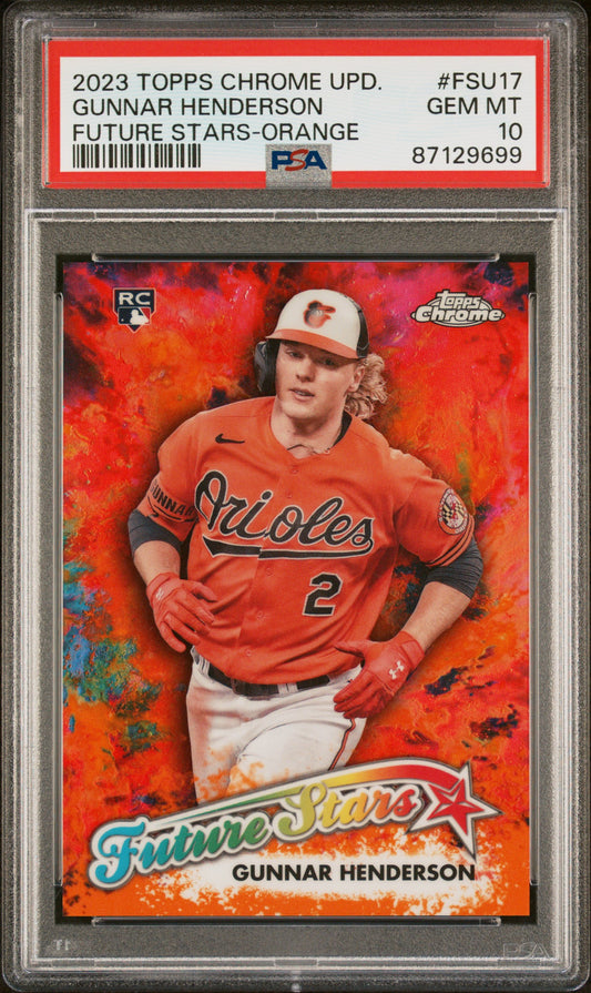 Gunnar Henderson 2023 Topps Chrome Update Future Stars Orange #11/25 PSA 10 Gem Mint