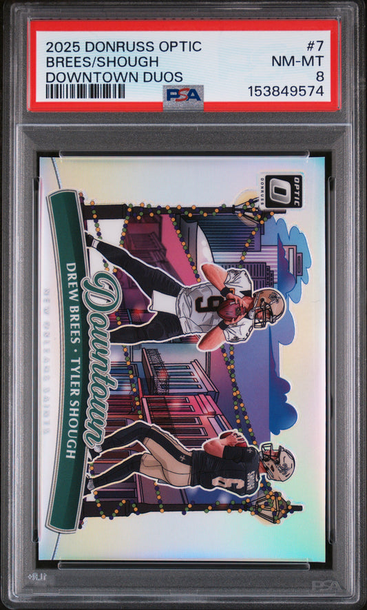 Drew Brees + Tyler Shough 2025 Donruss Optic Downtown Duos PSA 8 Nm-Mint