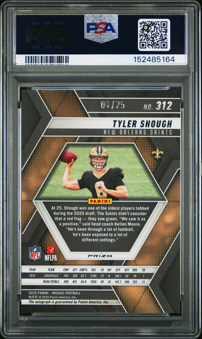 Tyler Shough 2025 Mosaic White Auto #4/25 PSA 9 Mint