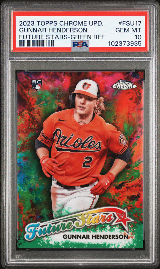 Gunnar Henderson 2023 Topps Chrome Update Future Stars Green Refractor #9/99 PSA 10 Gem Mint