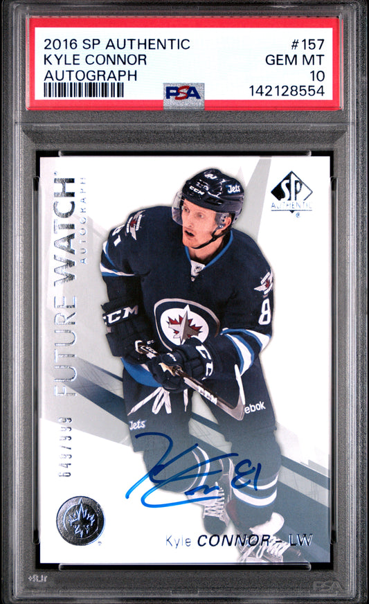 Kyle Connor 2016 SP Authentic Rookie Auto #649/999 PSA 10 Gem Mint