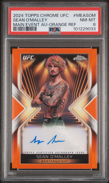 Sean O'Malley 2024 Topps Chrome UFC Main Event Orange Refractor Auto #6/25 PSA 8 Nm-Mint