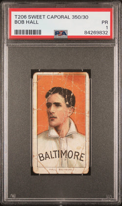 Bob Hall 1909-11 T206 Sweet Caporal 350/30 PSA 1 Poor