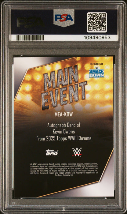 Kevin Owens 2025 Topps Chrome WWE Main Event Refractor Auto #71/175 PSA 10 Gem Mint