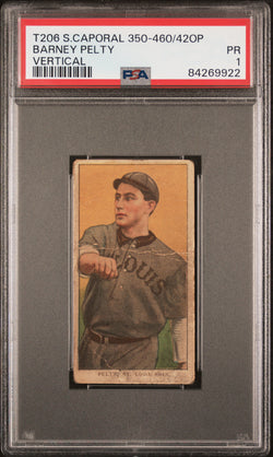 Barney Pelty 1909-11 T206 Sweet Caporal 350-460/42Op Vertical PSA 1 Poor