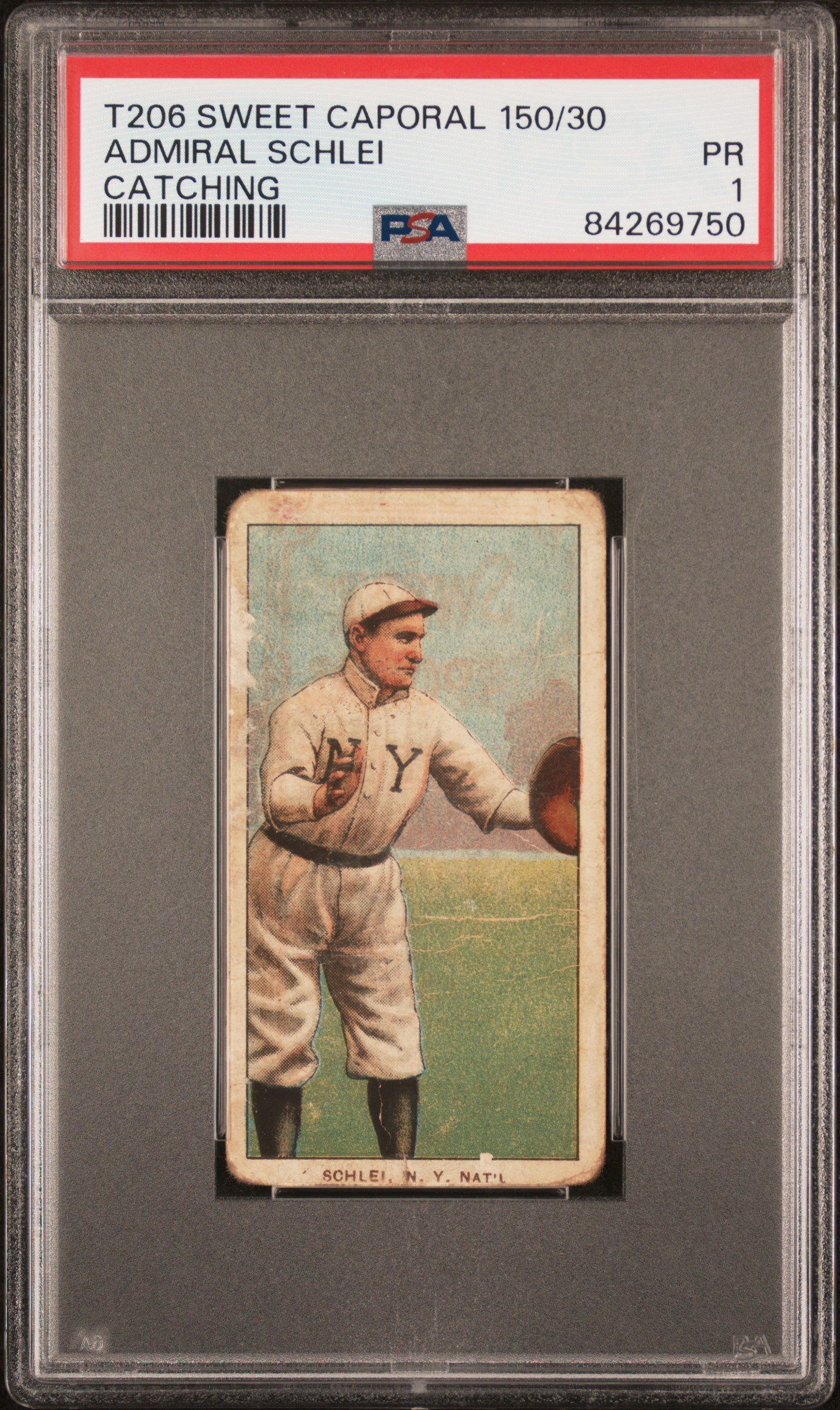 Admiral Schlei 1909-11 T206 Sweet Caporal 150/30 Catching PSA 1 Poor