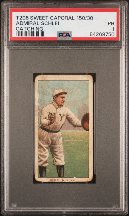 Admiral Schlei 1909-11 T206 Sweet Caporal 150/30 Catching PSA 1 Poor