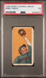 Rebel Oakes 1909-11 T206 Sweet Caporal 350/30 PSA 1 Poor