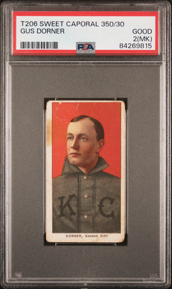 Gus Dorner 1909-11 T206 Sweet Caporal 350/30 PSA 2 Good MK