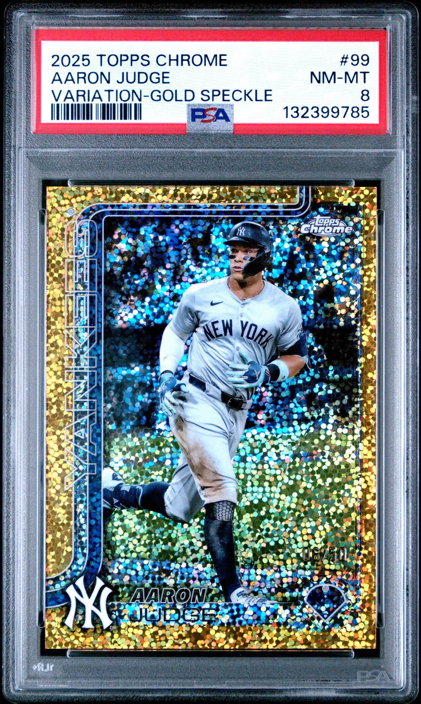 Aaron Judge 2025 Topps Chrome #99 Gold Speckle Variation #6/50 PSA 8 Nm-Mint