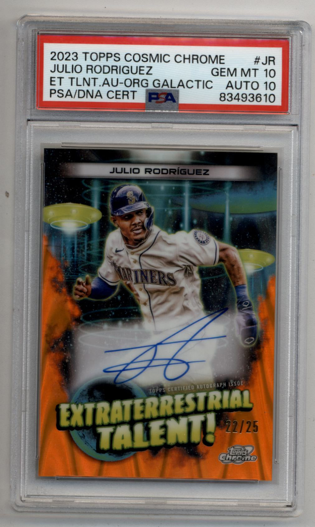 Julio Rodriguez 2023 Topps Cosmic Chrome Extraterrestrial Talent Auto Orange 22/25 PSA 10 Gem Mint Auto 10